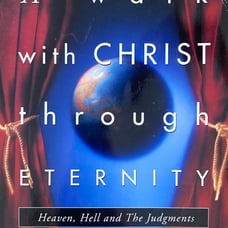 A Walk with Christ Through Eternity Discussion Manual McAllister & Albright 1994