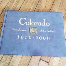 Colorado 1870 - 2000 Art Photography Signed John Fielder Book W.H. Jackson