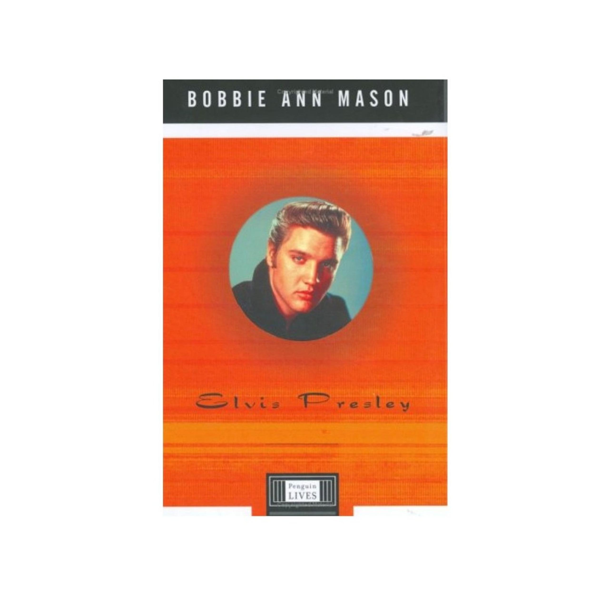 Elvis Presley by Bobbie Ann Mason