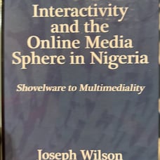 Interactivity, and the online media sphere in Nigeria