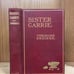 Sister Carrie by Theodore Dreiser. 1907