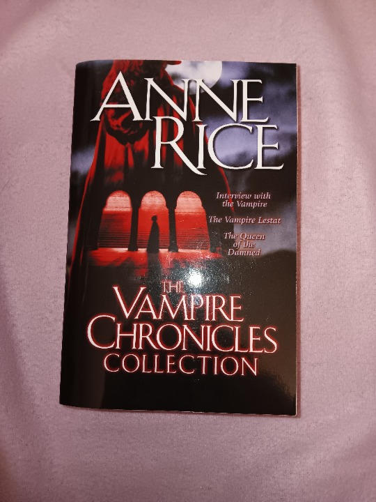 The Vampire Chronicles by Anne Rice - 3 books in one paperback