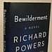 SIGNED, Bewilderment, Richard Powers, First Printing, NEW, 2021