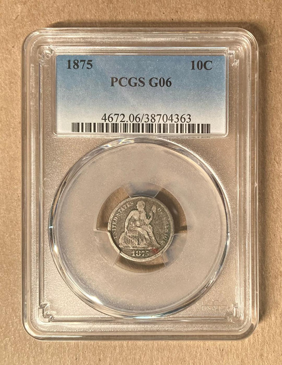1875 PCGS G06 Liberty Seated Dime 10c