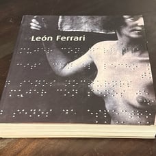 Leon Ferrari: Retrospectiva. Obras 1954 - 2006. (Paperback - 2006).