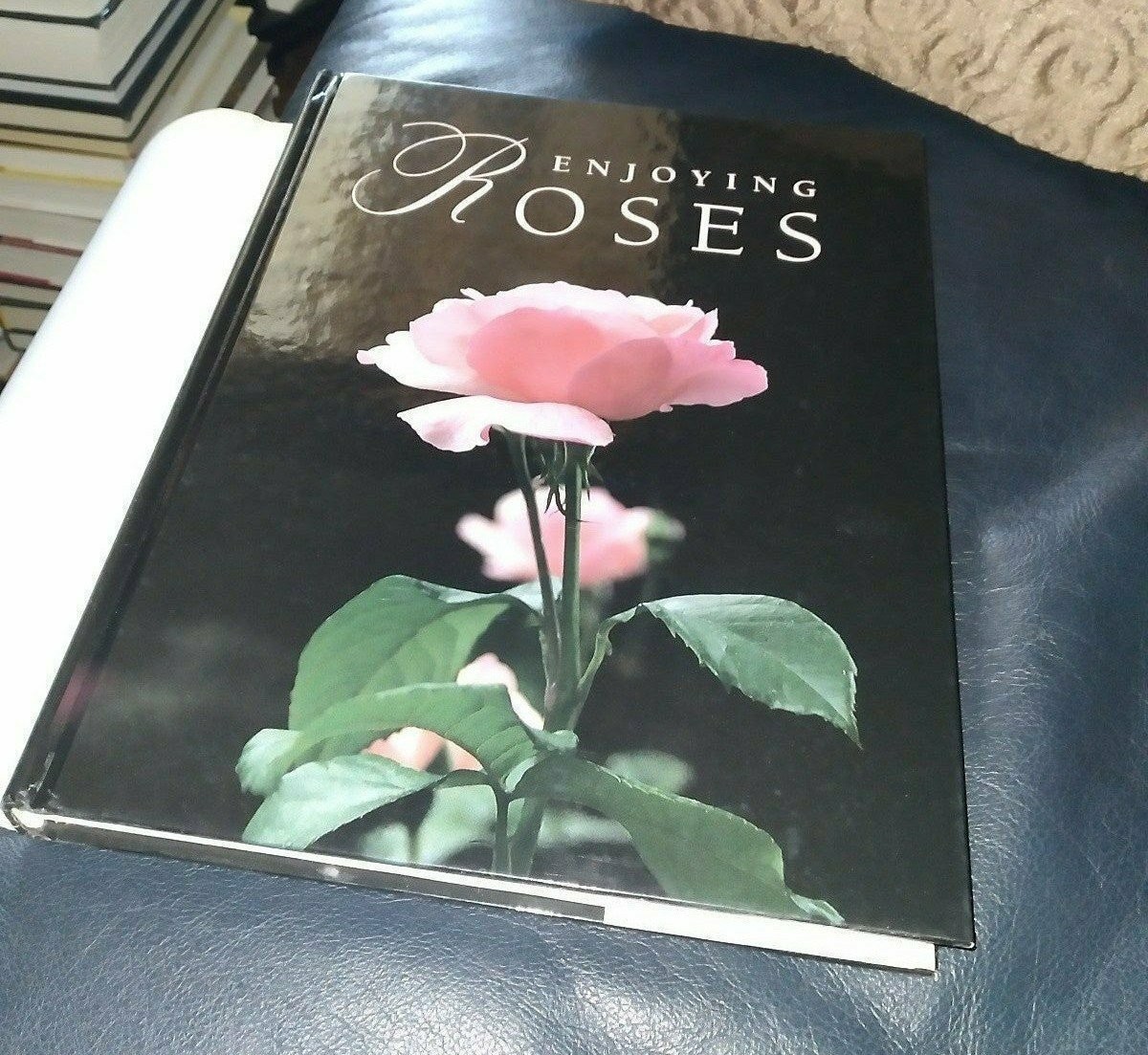GARDENING ROSES ENJOYING ROSES BOOK HARDCOVER