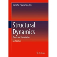 Structural Dynamics : Theory and Computation, Hardcover by Paz, Mario; Kim, Y...