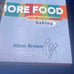 I’M JUST HERE FOR MORE FOOD SIGNED ALTON BROWN 1ST/1ST