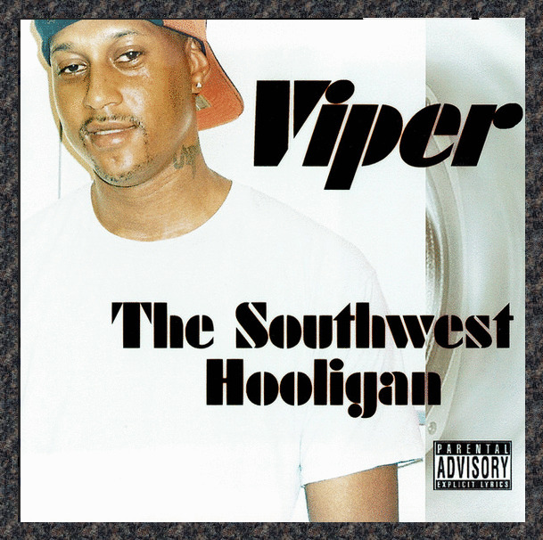 Viper – The Southwest Hooligan (2007) Rhyme Tyme Records CDr mint MEGA RARE!!