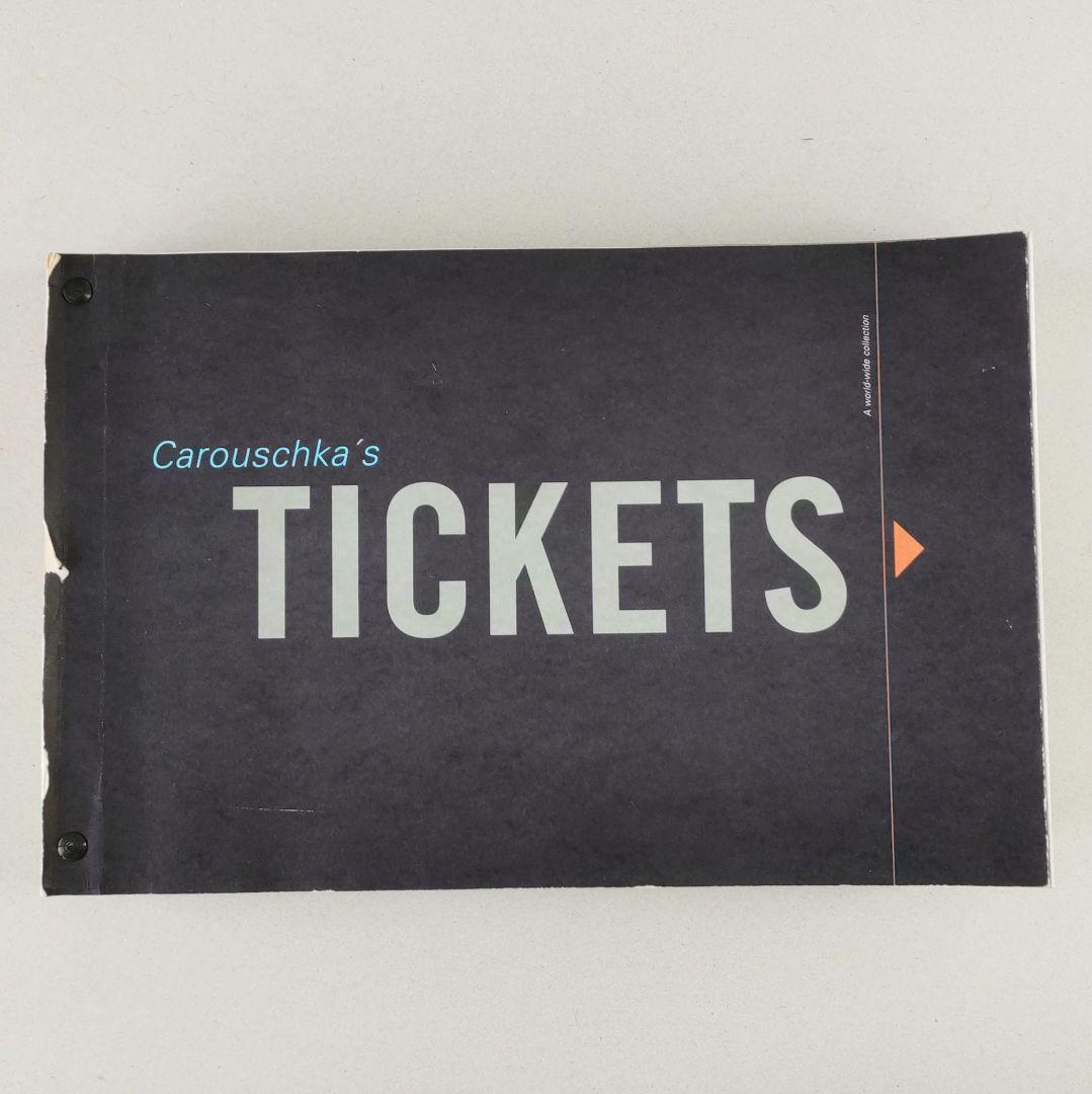 Carouschka's Tickets 世界各国チケットコレクション Carouschka's Tickets