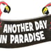 Another Day in Paradise Sign Tiki Bar