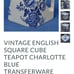 Vintage Square Teapot Charlotte Blue Basket of Roses Transferware