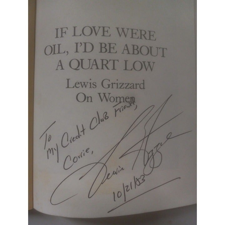 AUTOGRAPHED!! LEWIS GRIZZARD IF LOVE WERE OIL I'D BE ABOUT A QUART LOW EXC B89