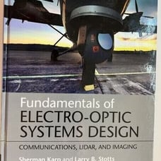 Fundamentals of Electro-Optic Systems Design : Communications , Lidar, and Imagi