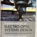 Fundamentals of Electro-Optic Systems Design : Communications , Lidar, and Imagi