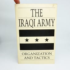 The Iraqi Army: Organization and Tactics, military, 1991 PB Great Condition