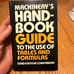 MACHINIST TOOL LATHE MILL Machinery Hand Book Guide Tables Formulas Etc First pr