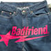 badfriend jeans