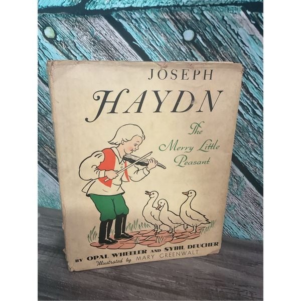 1936 Hardback Joseph Haydn The Merry Little Peasant By Opal Wheeler & Sybil Deuc