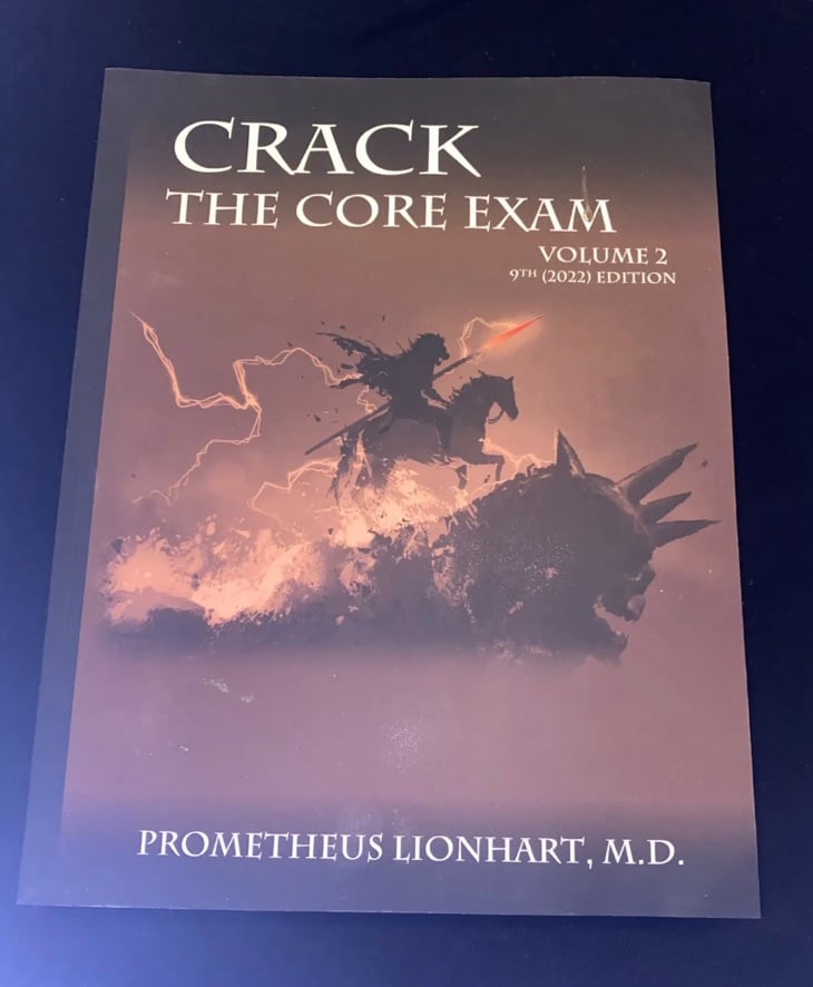 Crack the Core Exam (2022) Volume 2 by Prometheus Lionhart, MD – NEW