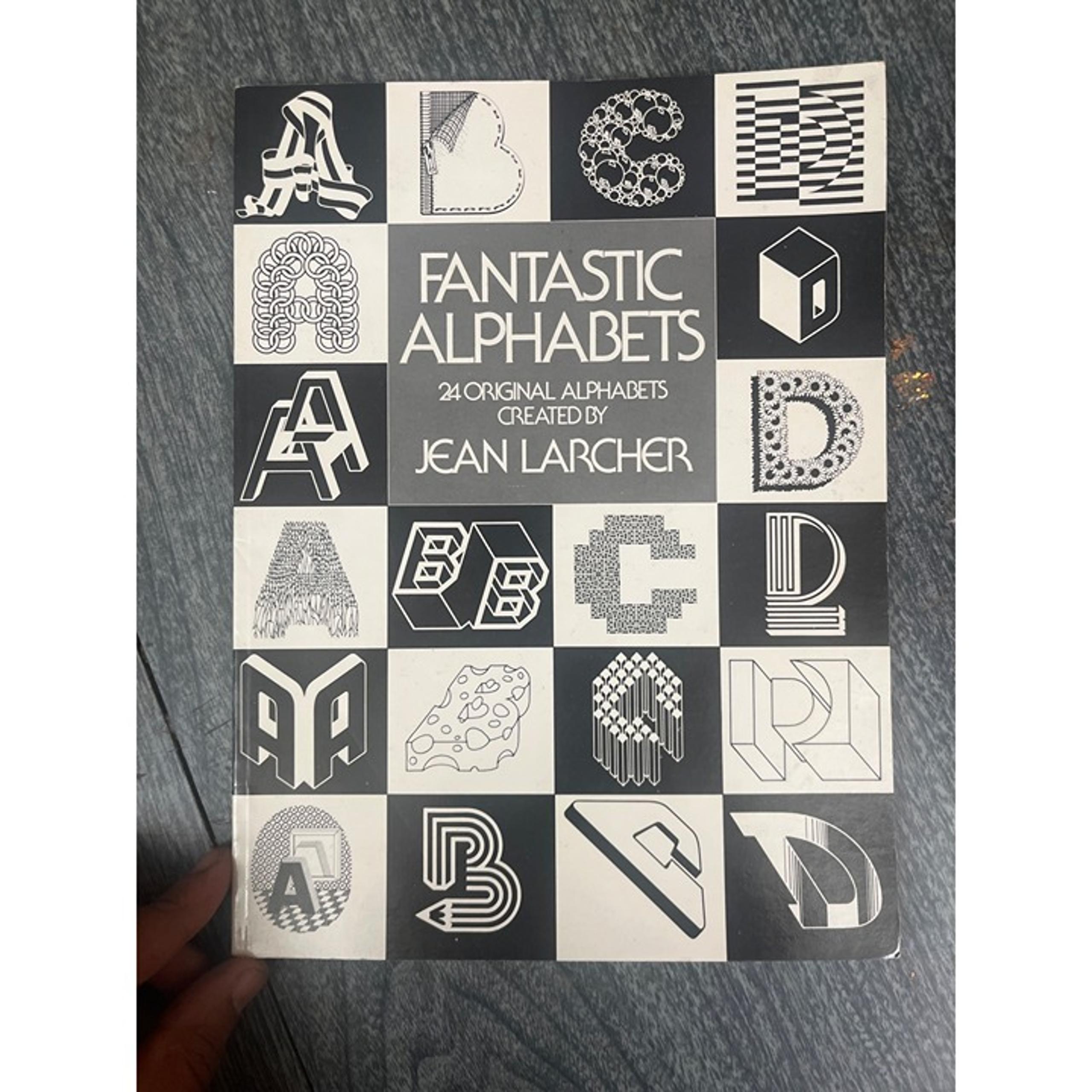 Fantastic Alphabets : 24 Original Alphabets Created By Jean Larcher