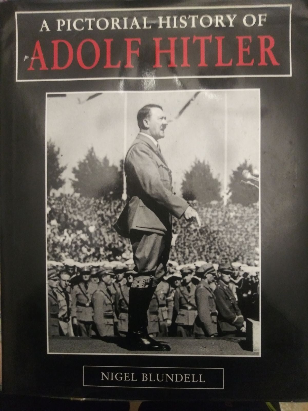 A Pictorial History of Adolf Hitler book