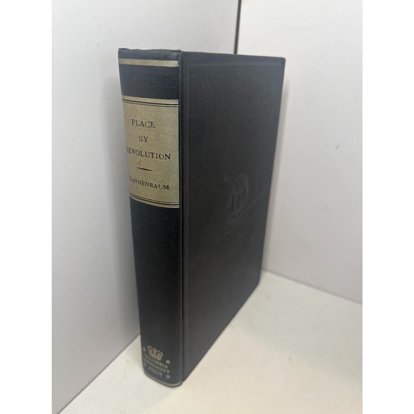 Peace By Revolution an Interpretation of Mexico Frank Tannenbaum SIGNED HC 1933