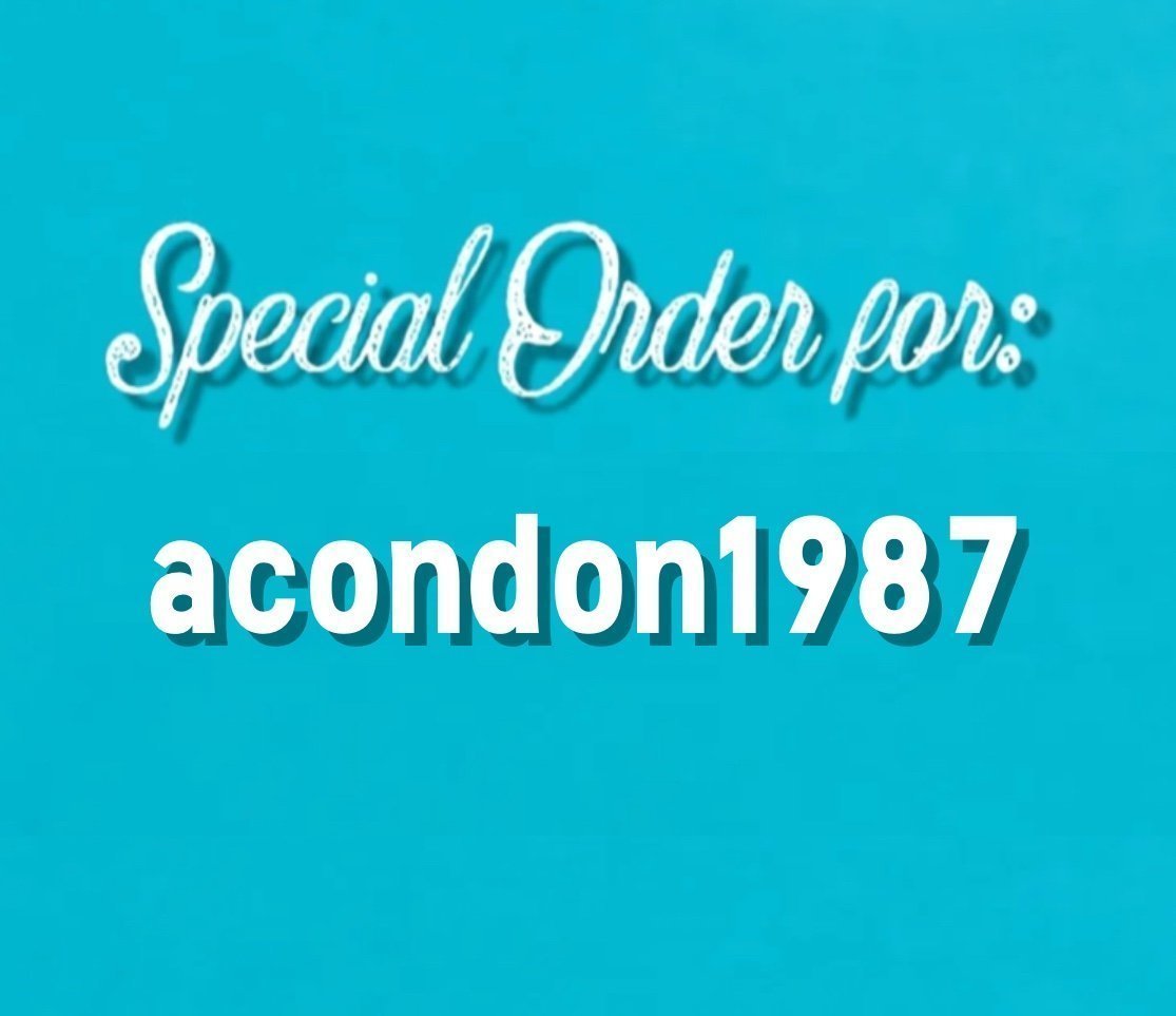 Special Order for: acondon1987