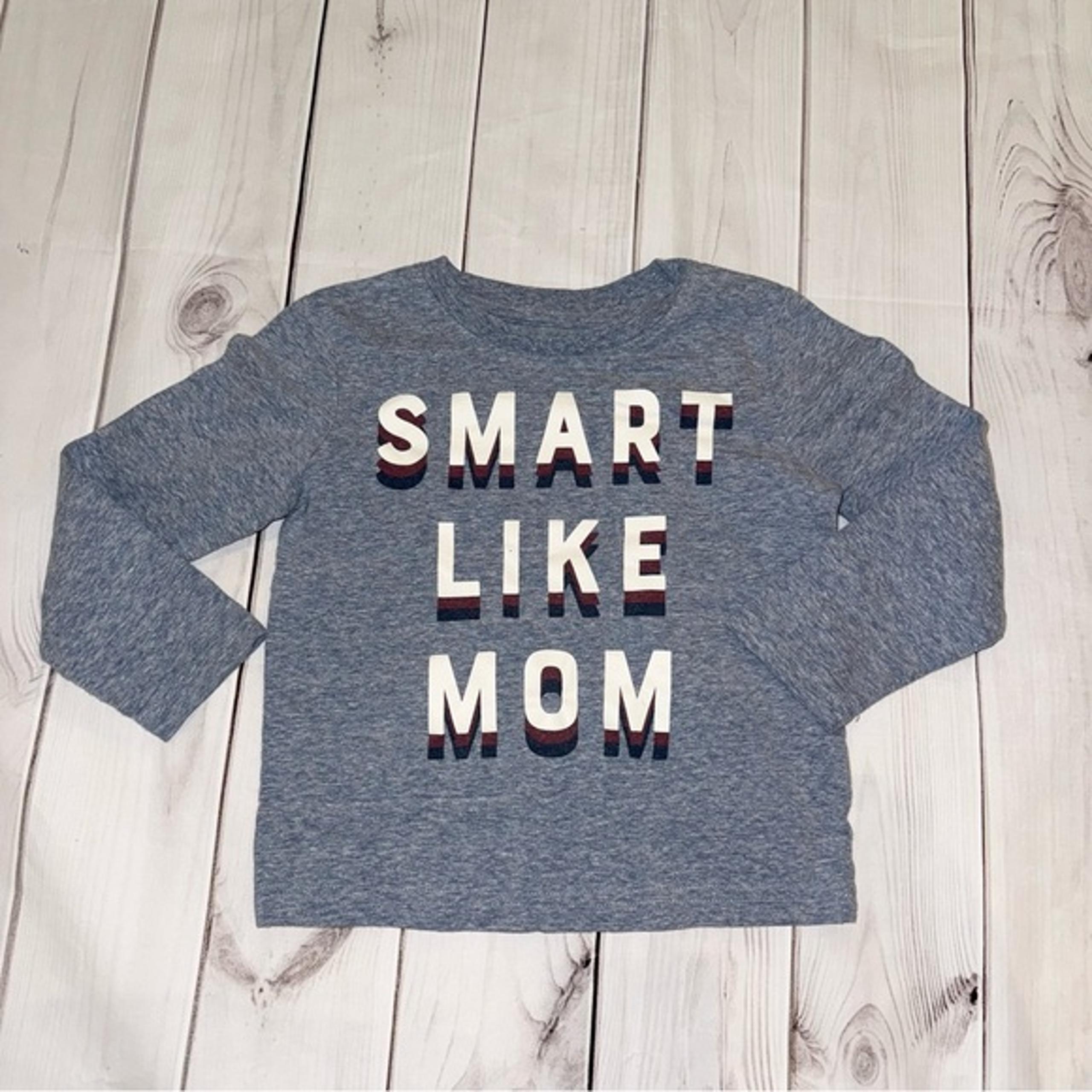 Smart Like Mom Tee - Toddler Size 4T