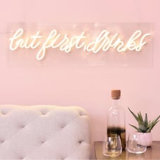 But First Drinks LED Neon Sign