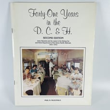 Forty-One Years in DC&H Paul McDonald Union Pacific Dining Car Hotel Department