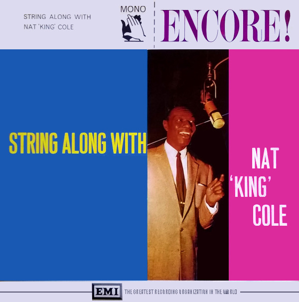 Nat King Cole* – String Along With... (1961) Encore! – ENC 102 vinyl NEW UK