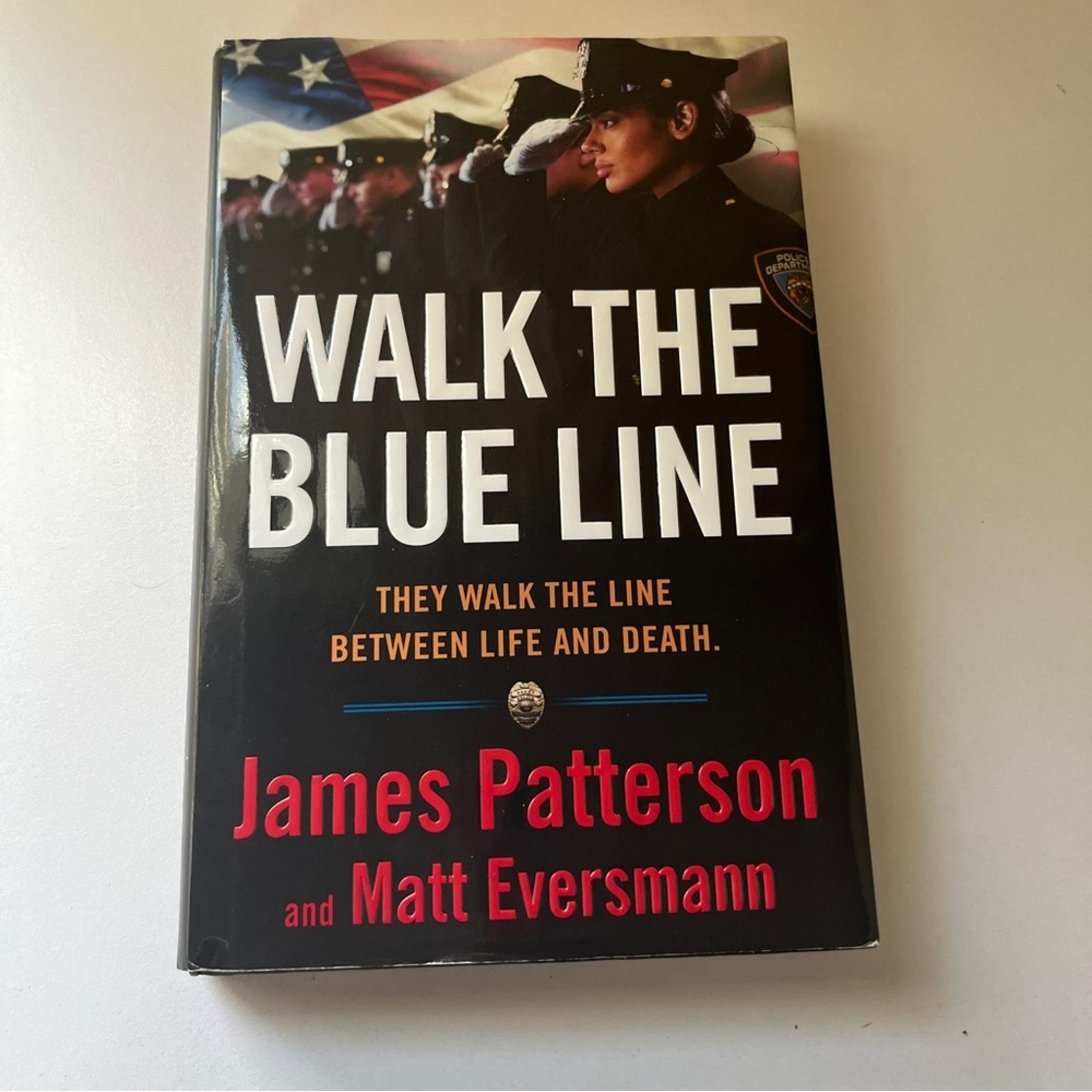 Walk the Blue Line Book - just cops telling true stories James Patterson