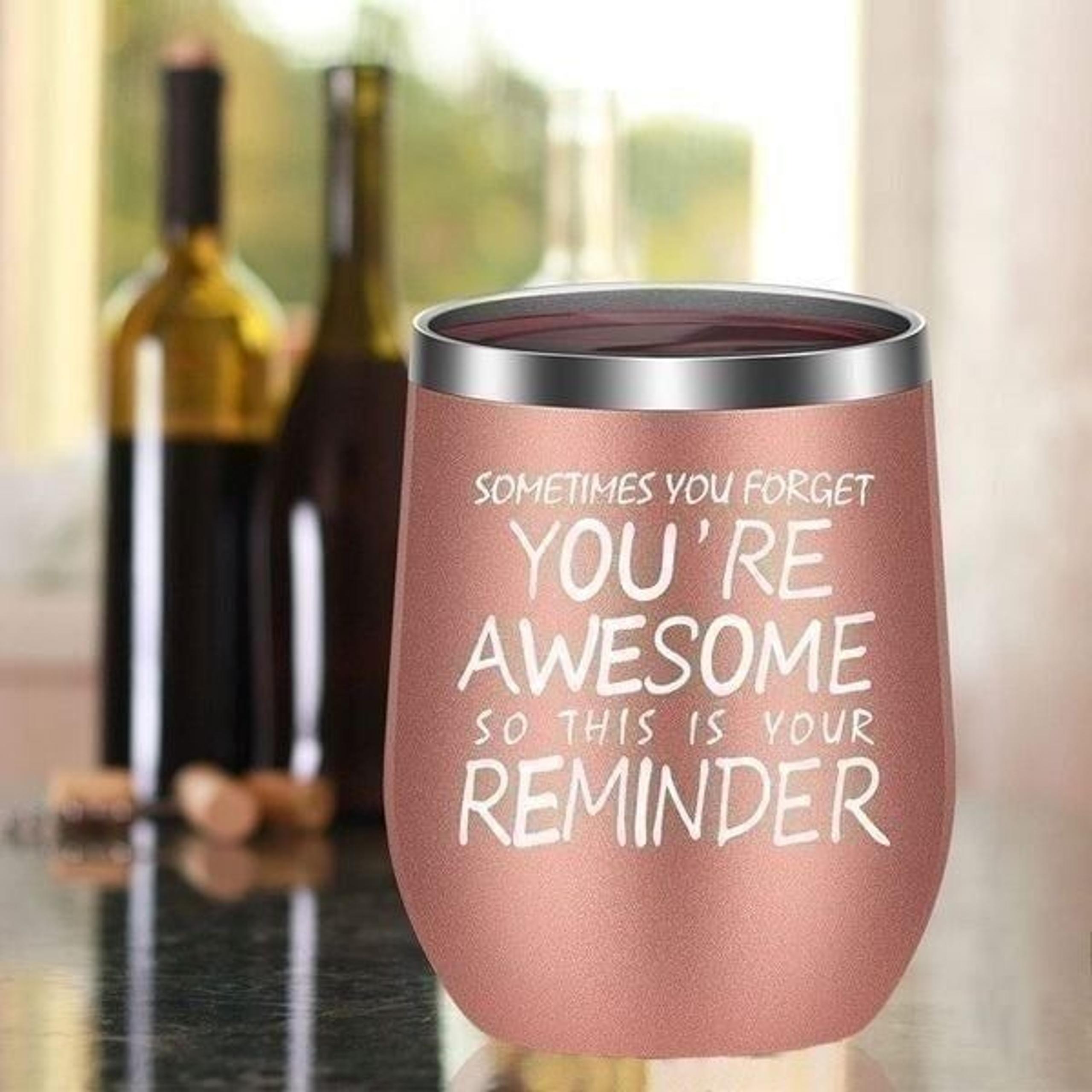 You’re awesome” 12oz stainless double walled wine tumbler