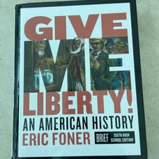 Hardcover of Give Me Liberty!: An American History, Eric Foner