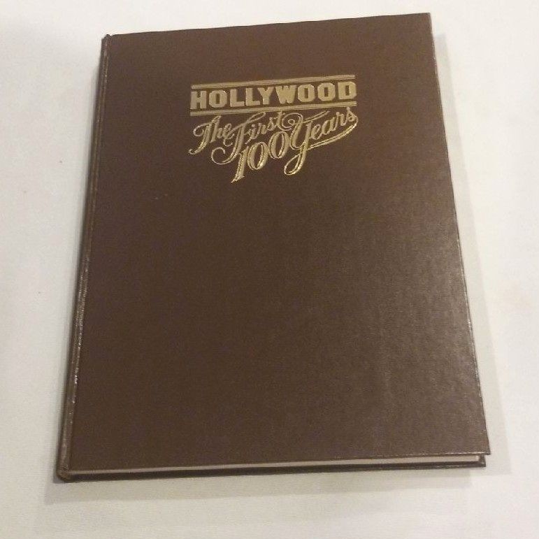 HOLLYWOOD THE FIRST 100 YEARS