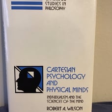 Cartesian Psychology and Physical Minds- Robert Wilson