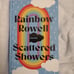 Scattered Showers by Rainbow Rowell - UK International Edition with Clouds edges