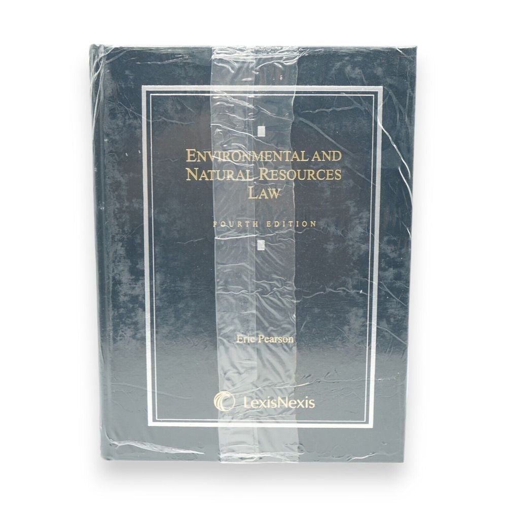 Environmental and Natural Resources Law 4TH Edition By Eric Pearson - NEW