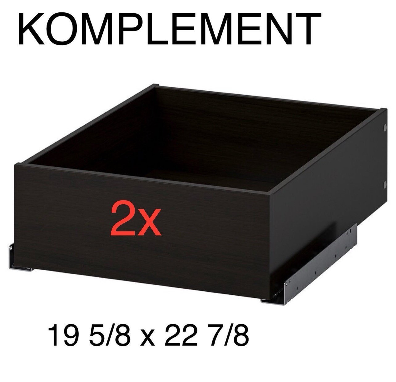(2) x KOMPLEMENT Drawer 19 5/8x22 7/8 black-brown 802.463.00 for PAX wardrobe
