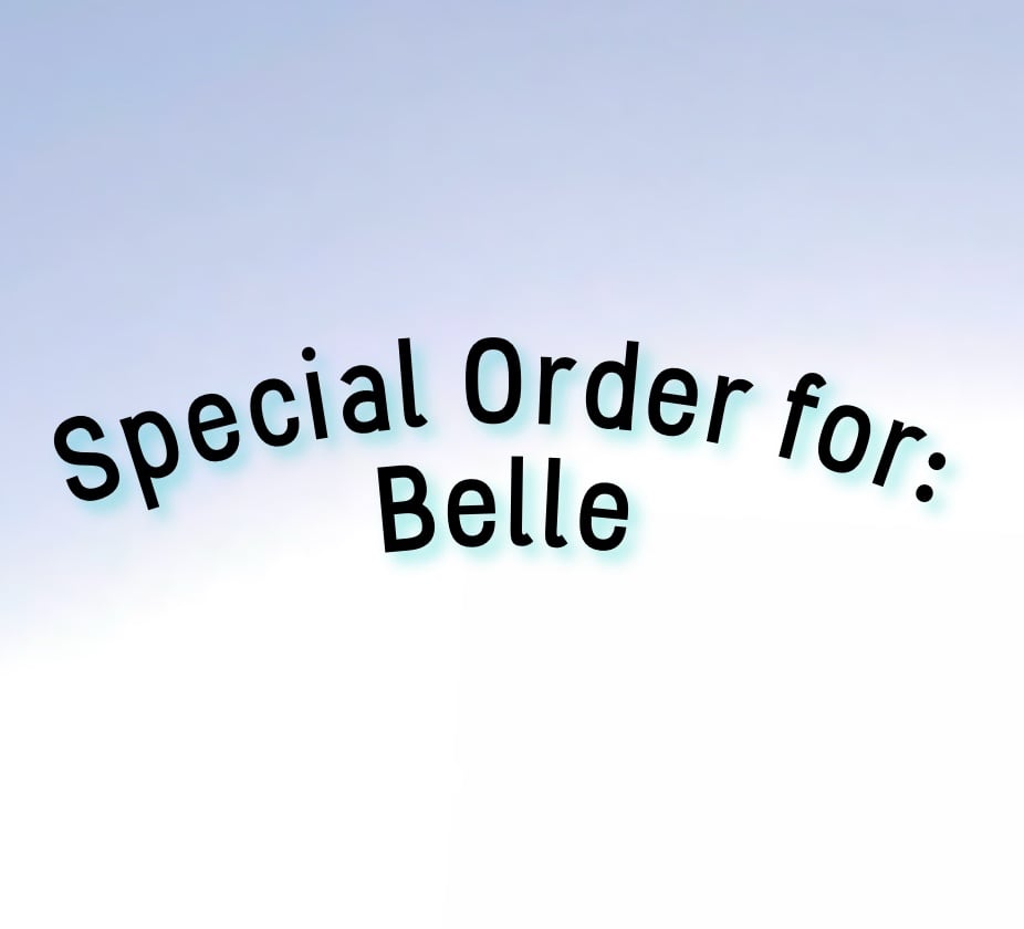 Special Order for: Belle