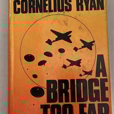 A Bridge Too Far by Cornelius Ryan (1974)