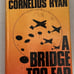 A Bridge Too Far by Cornelius Ryan (1974)