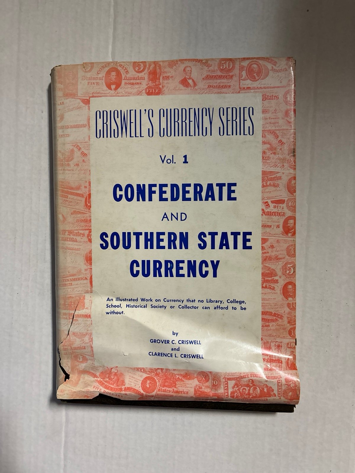 CRISWELL CURRENCY SERIES Vol 1 Confederate and Southern State Currency 1st 1957