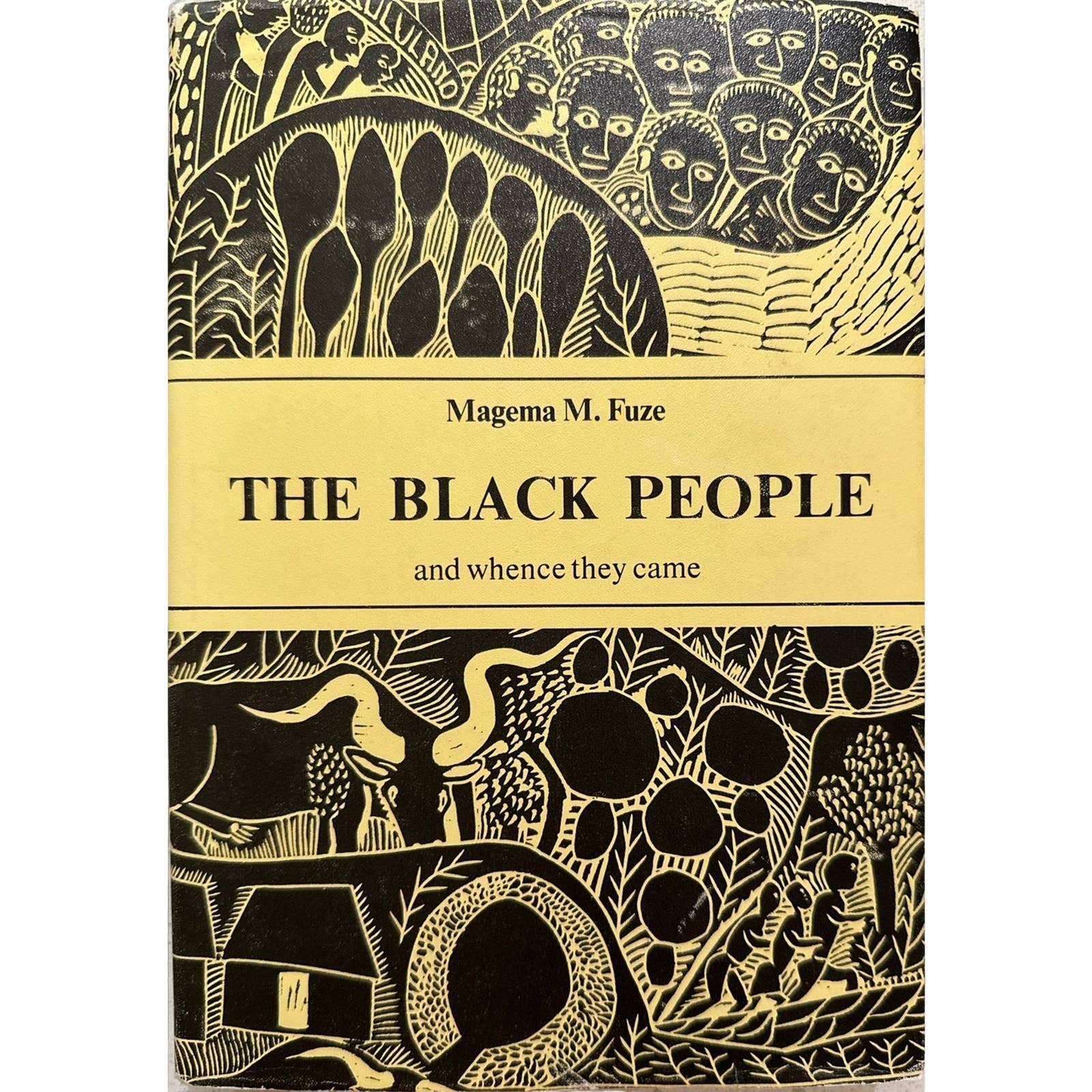Magema M. Fuze THE BLACK PEOPLE and whence they came By: Мagema M. Fuze