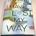 SIGNED, I Have Lost My Way, Gayle Forman, First Edition, First Printing, New