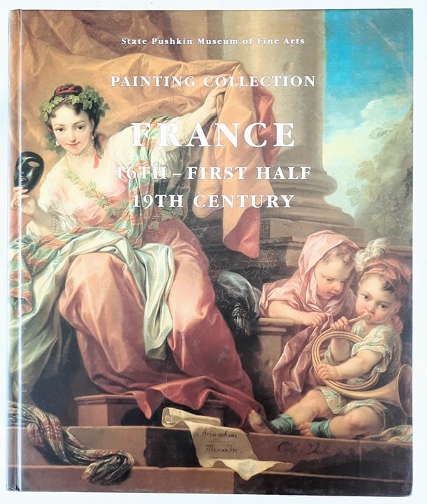 France 16th-First Half 19th Century Painting Collection I. Kuznetsova VG 2005 HC