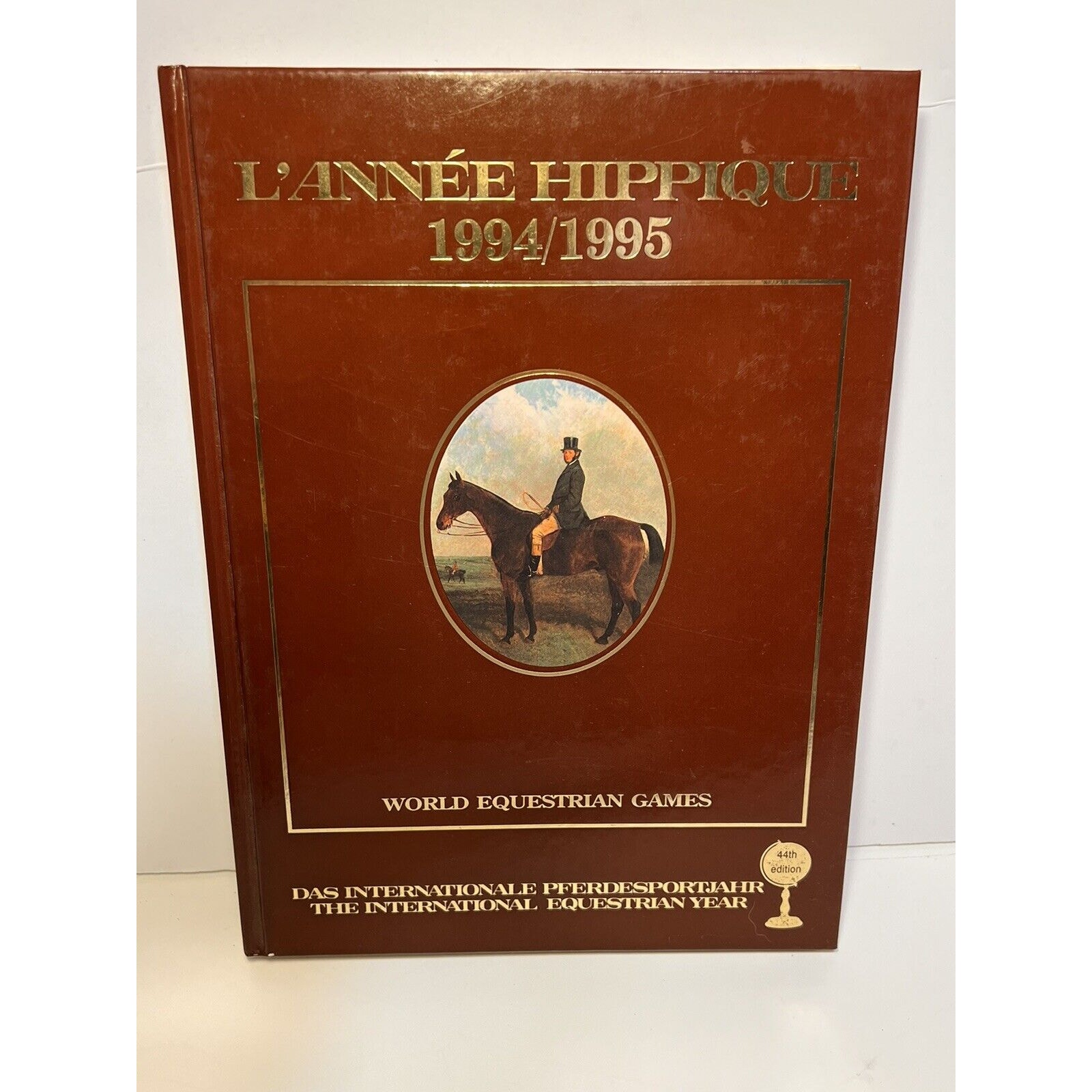 The International Equestrian Year - L'Année Hippique 1994/1995 44th Edition Book