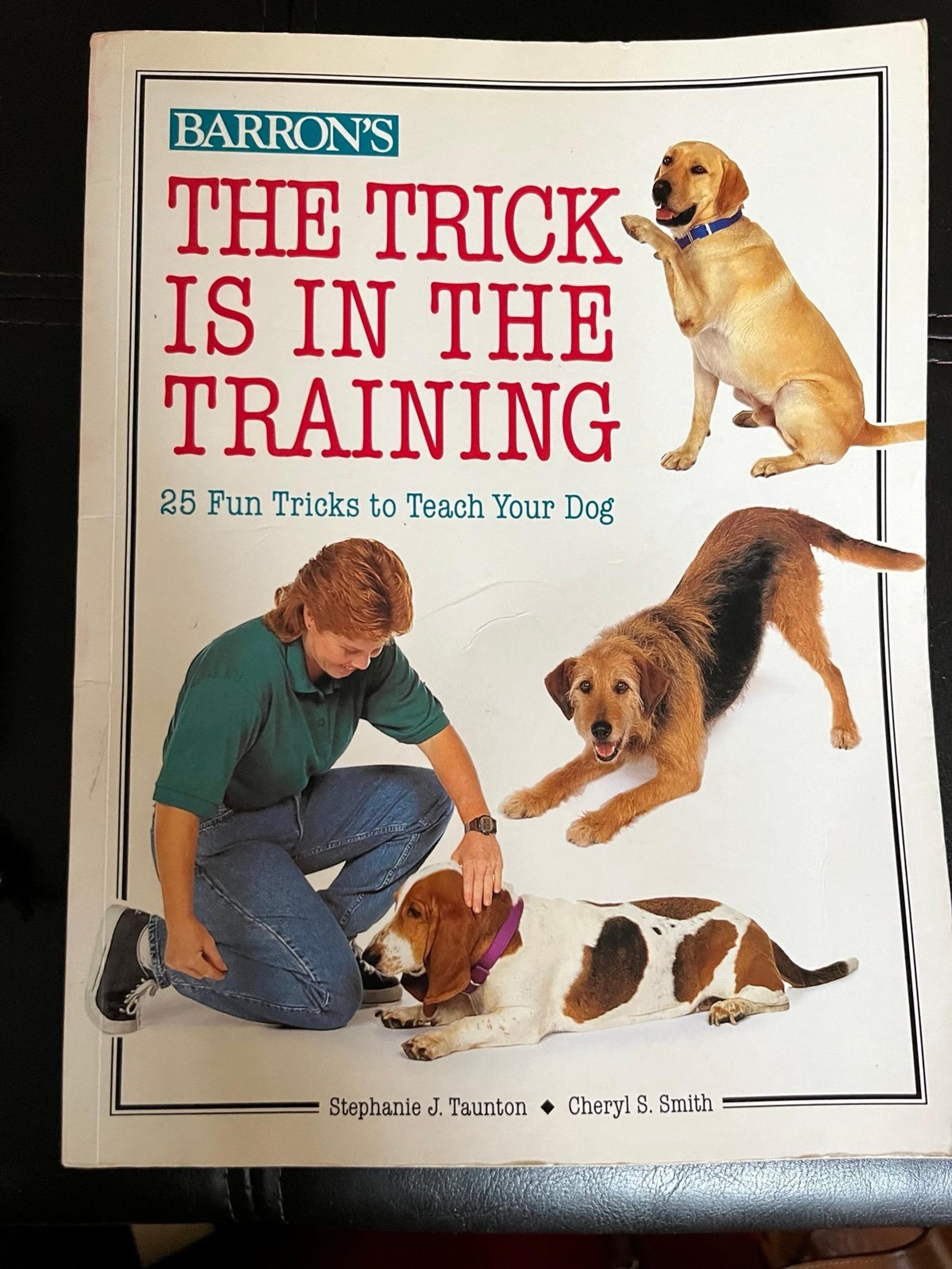 Training book for dogs /The trick is in the training
