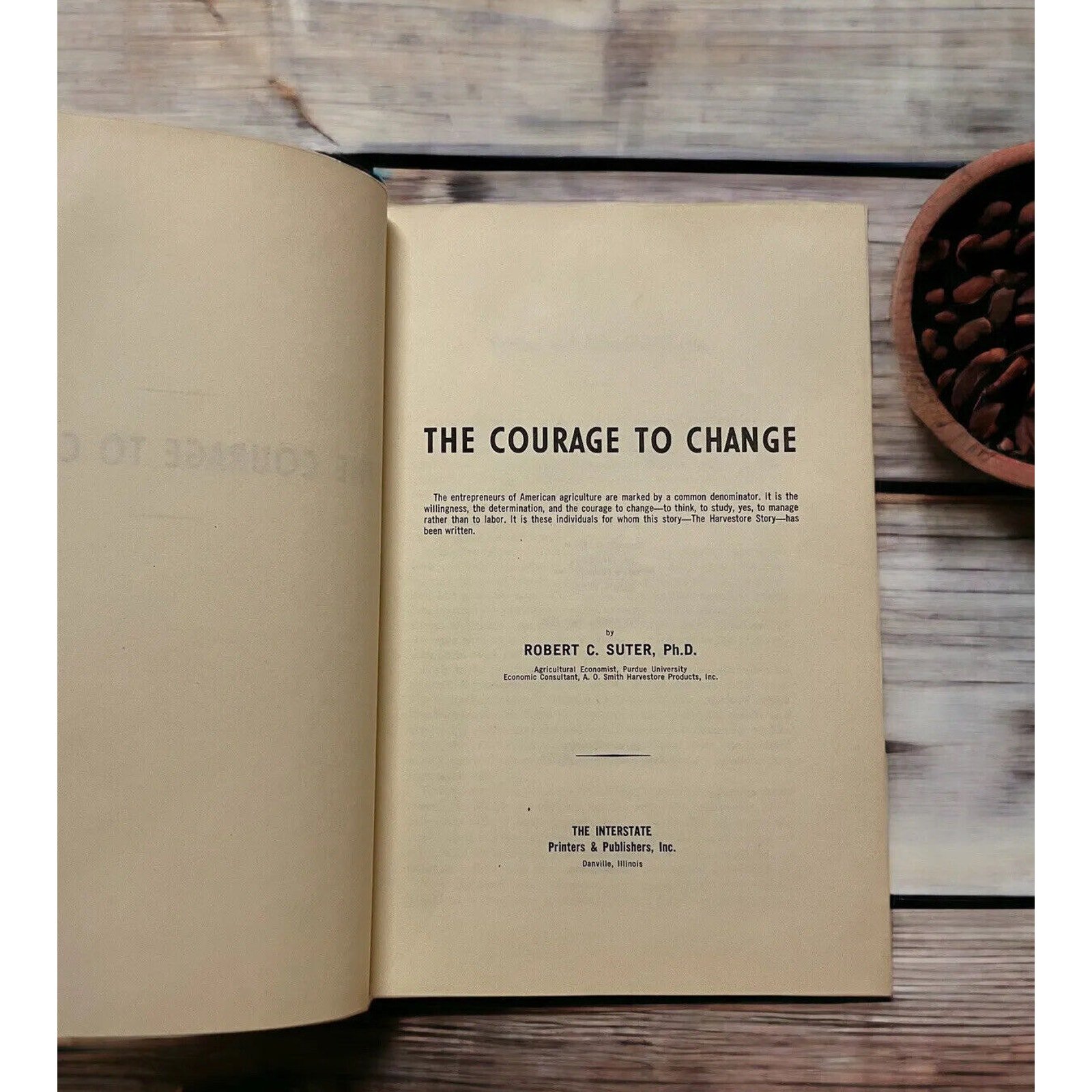 The Courage to Change Agriculture Farming Vintage Book 1965 Robert C Suter